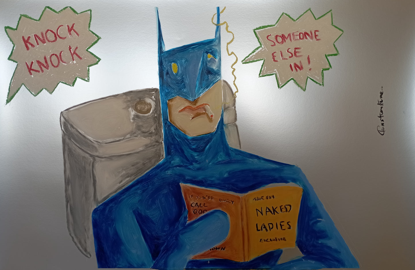 A hand-painted cartoon illustration of Batman sitting on a toilet, reading a book titled 'Naked Ladies Encyclopedia'. Two speech bubbles surround him: one says 'KNOCK KNOCK' and the other says 'SOMEONE ELSE IN!'.